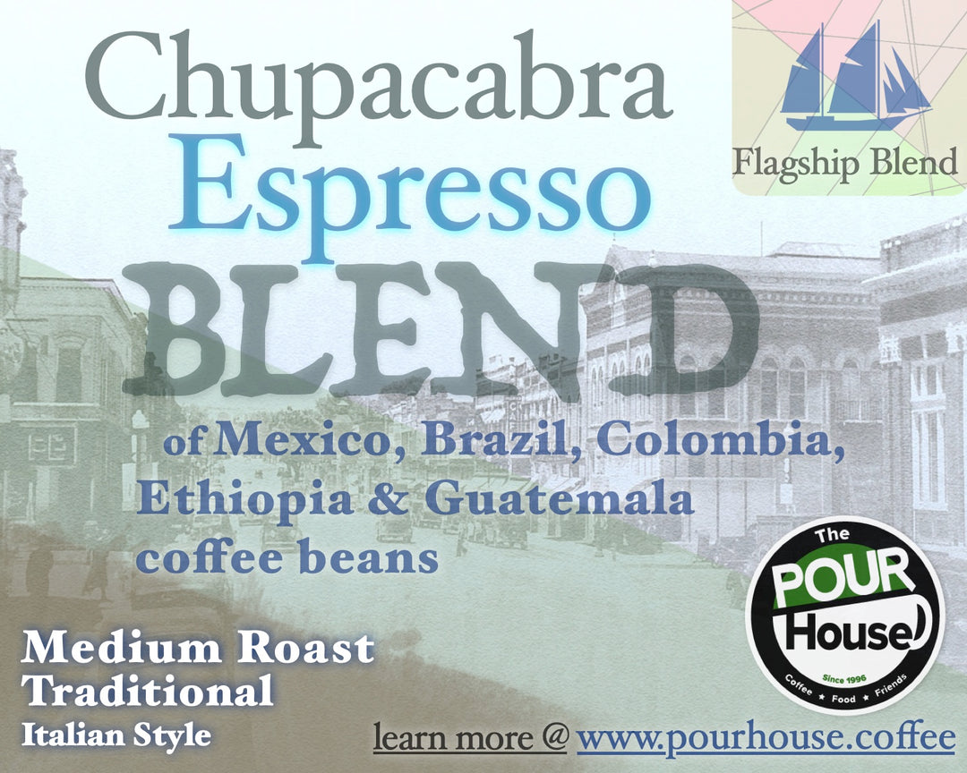 Chupacabra Espresso Blend, Mexico/ Brazil/ Guatemala/ Colombia/ Ethiopia, Medium Roast, Flagship Blend