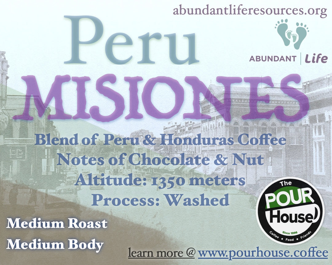 Peru Misiones, notes of Chocolate & Nut, Altitude: 1350, Process: Washed, Medium Body/Medium Roast, Missions Program