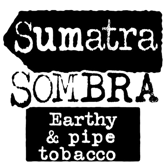 Sumatra Sombra, Earthy & Pipe Tobacco