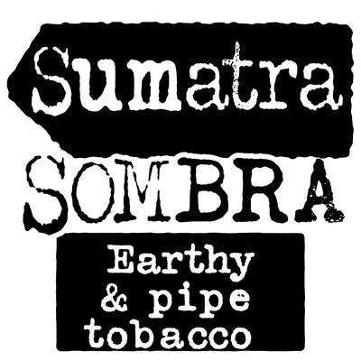 Sumatra Sombra, Earthy & Pipe Tobacco